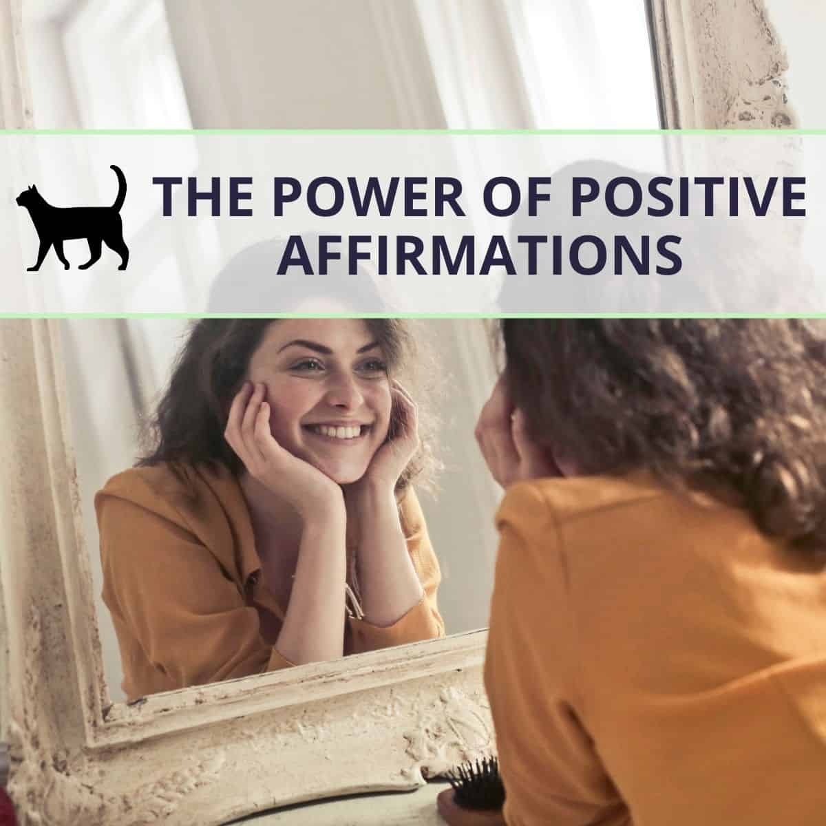 How positive affirmations help you become who you want to be