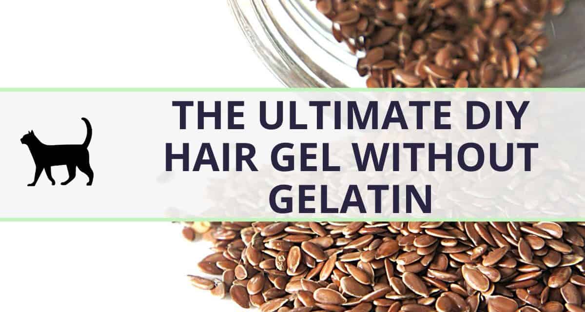 How to make the ultimate Homemade hair gel without gelatin