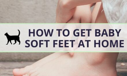 How to get baby soft feet at home